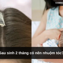 Sau sinh 3 tháng có nên nhuộm tóc? Lời khuyên an toàn dành cho mẹ bỉm