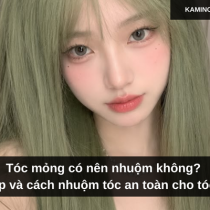 Tóc mỏng có nên nhuộm không? Giải đáp và cách nhuộm tóc an toàn cho tóc mỏng